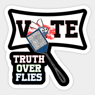 truth over flies fly swatter Sticker